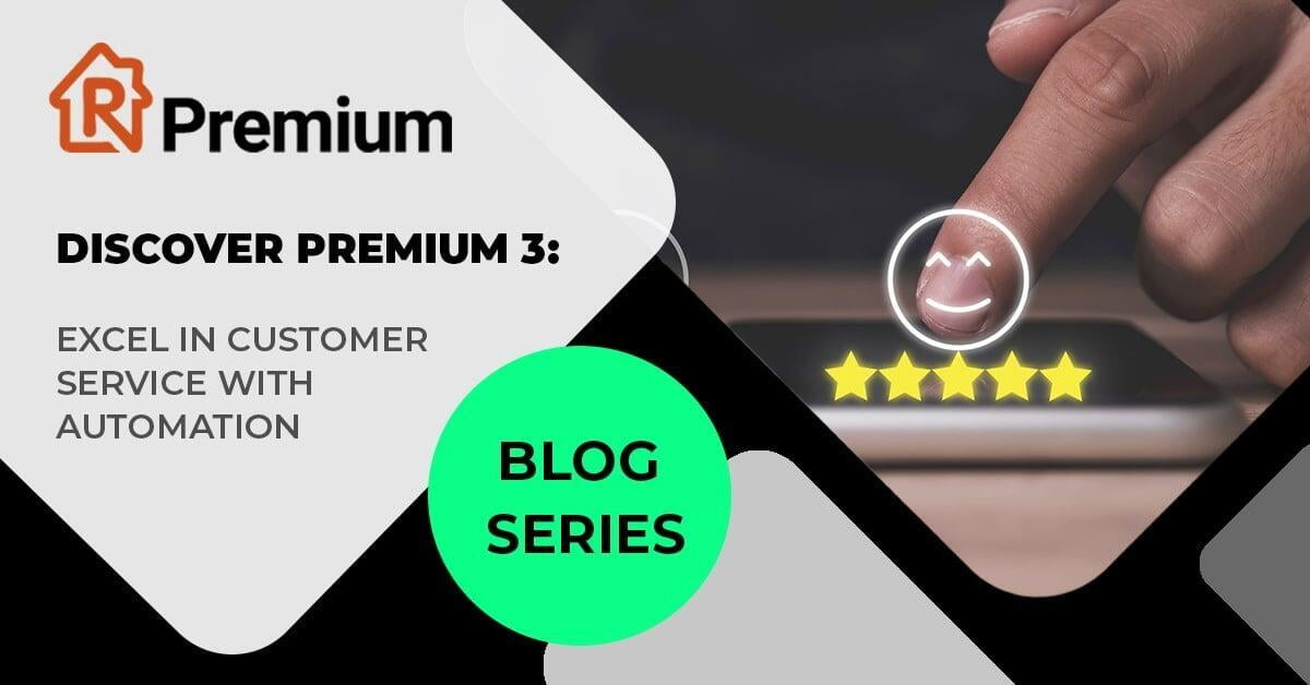 Discover Premium 3: Improve Customer Service with Automation